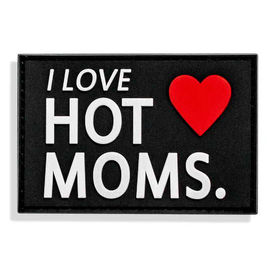 I Love Hot Moms' PVC Patch