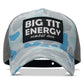 Big Tit Energy Patch Snapback Hat