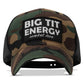 Big Tit Energy Patch Snapback Hat