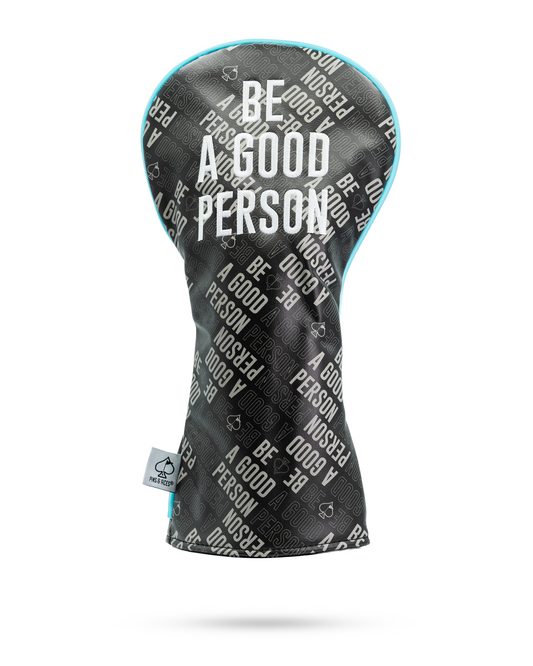 Be A Good Person - Driver Cover