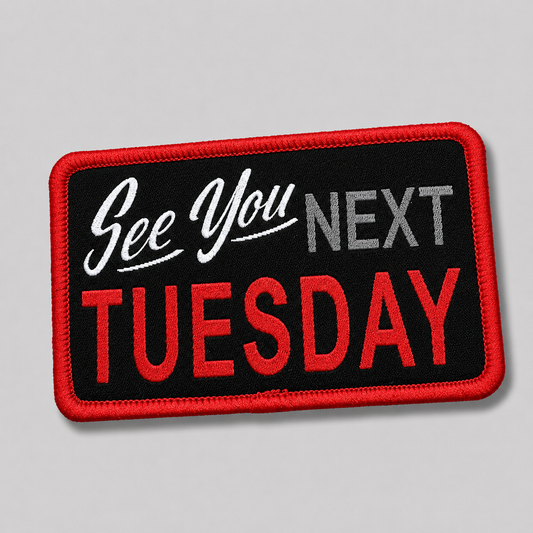 See You Next Tuesday Disc Golf Patches™
