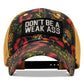 Don't Be A Weak Ass Patch Tactical Ripstop Mesh Snapback Hat