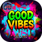 Good Vibes | All Series