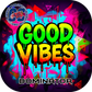 Good Vibes | All Series