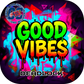 Good Vibes | All Series