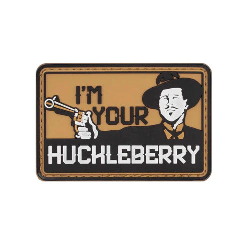 "I'm Your Huckleberry" PVC Velcro Patch