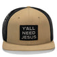 Y'all Need Jesus Patch Flatbill Hat