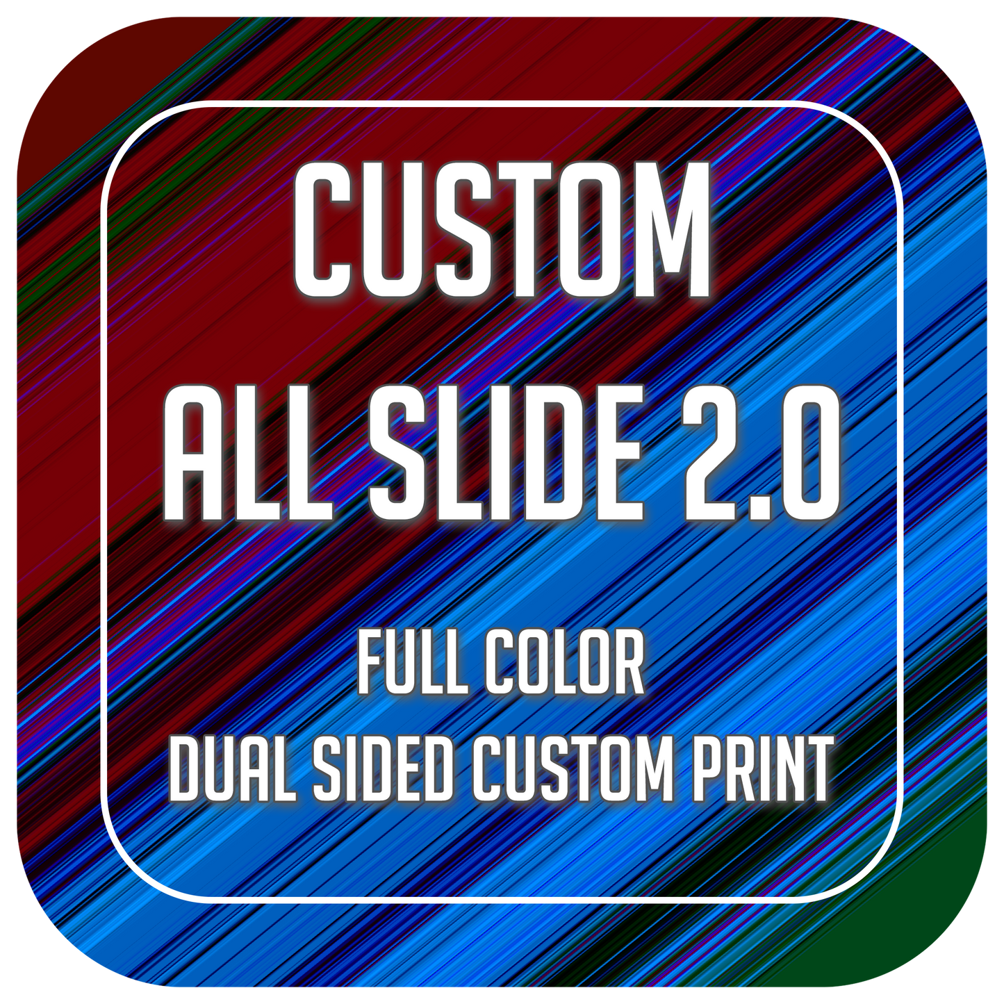 Custom All Slides 2.0 - Full Custom Print (Set of 4 Bags)